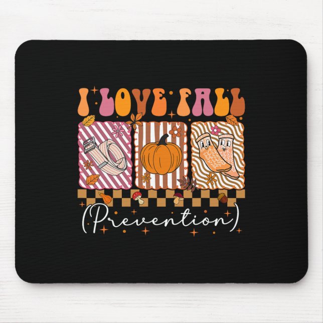 I Love Fall Prevention Fall Physical Therapy Prepp Mouse Pad (Front)