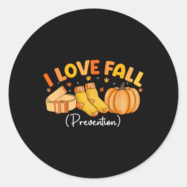 I Love Fall Prevention Socks Thanksgiving Physical Classic Round Sticker (Front)