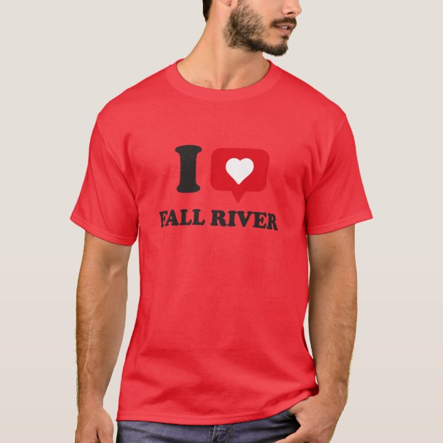 I Love Fall River T-Shirt (Front)