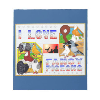 I Love Fancy Pigeons! Notepad