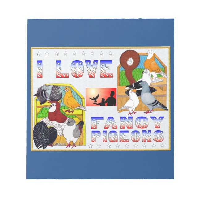 I Love Fancy Pigeons! Notepad (Front)
