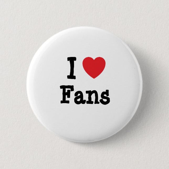 I love Fans heart custom personalised 6 Cm Round Badge (Front)