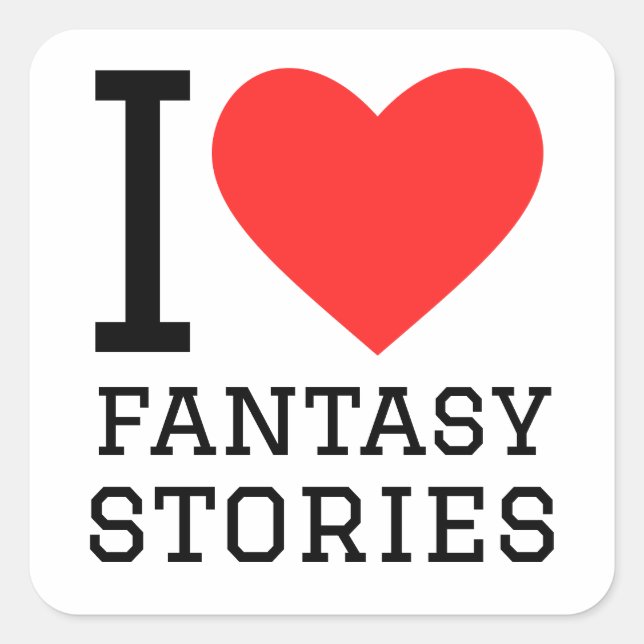 I love fantasy stories  square sticker (Front)