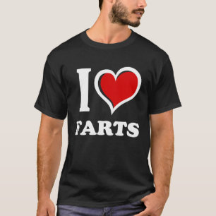 I Love Farts I Heart T-Shirt