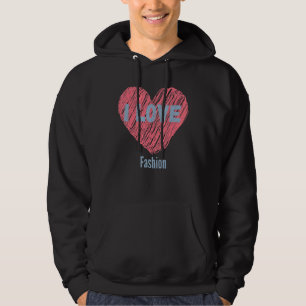 I Love Fashion Heart Image Hobby Or Hobbyist Hoodie