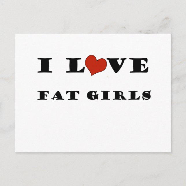 I Love Fat Girls Postcard (Front)