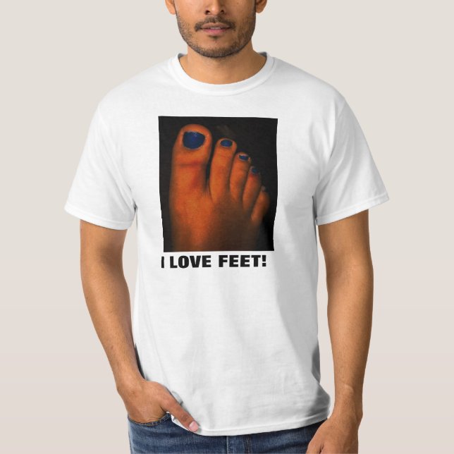I LOVE FEET! T-Shirt (Front)