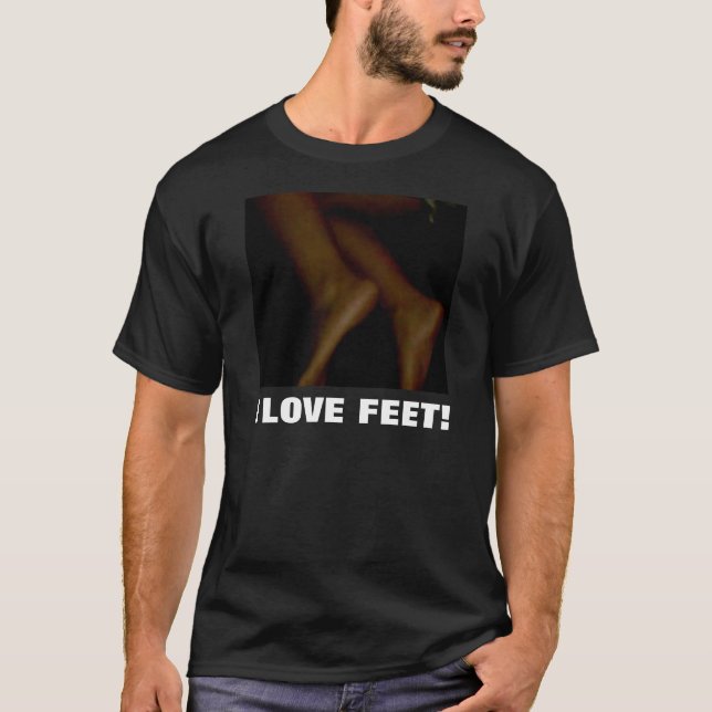 I LOVE FEET! T-Shirt (Front)