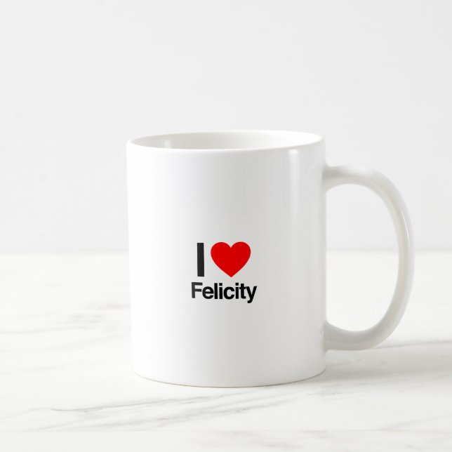 i love felicity coffee mug (Right)