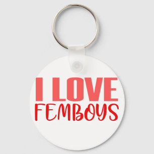 I Love Femboys Funny Cute Feminine Boys Men Key Ring