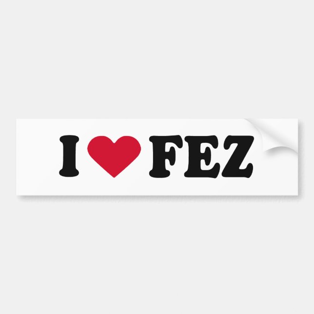 I LOVE FEZ BUMPER STICKER (Front)
