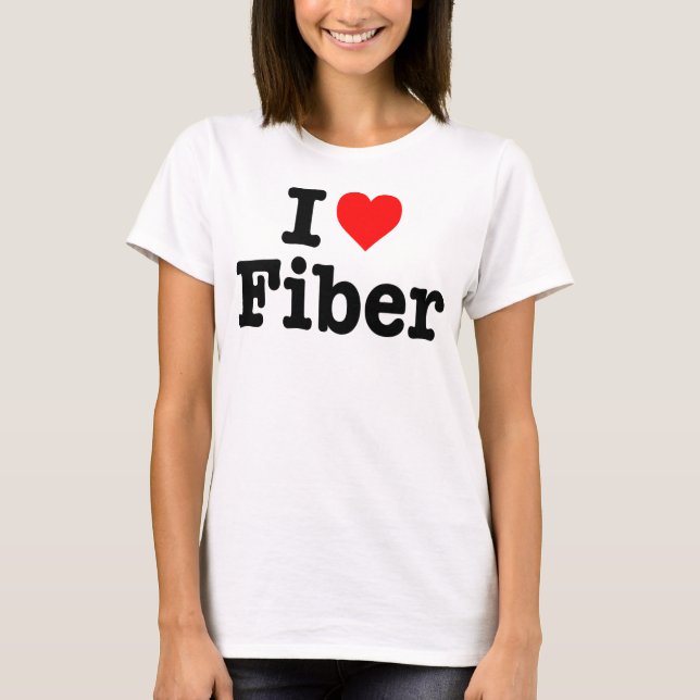 "I LOVE FIBER" T-Shirt (Front)
