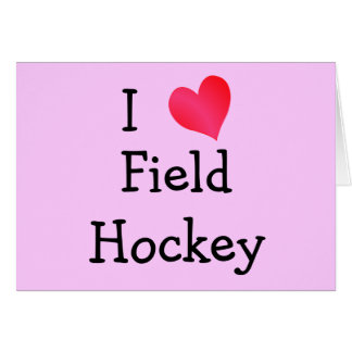 I Love Field Hockey