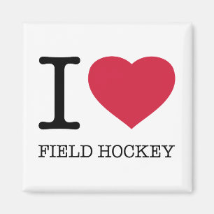 I LOVE FIELD HOCKEY MAGNET