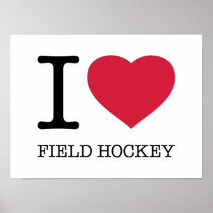 I LOVE FIELD HOCKEY POSTER