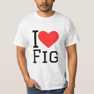 I love fig T-Shirt