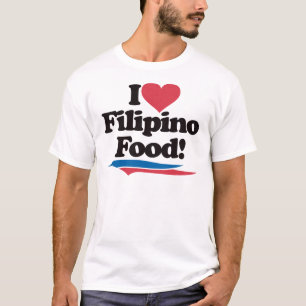 I Love Filipino Food T-Shirt