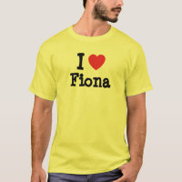 I love Fiona heart T-Shirt