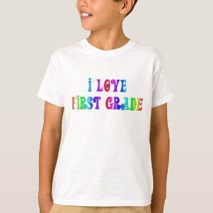I Love First Grade Shirt