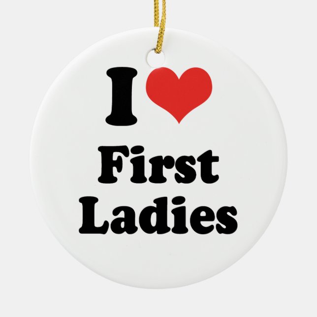 I LOVE FIRST LADIES - .png Ceramic Tree Decoration (Front)