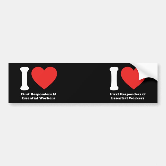 I Love First Responders and Essential Workers Bumper Sticker (Front)