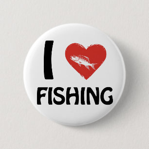 I love Fishing 6 Cm Round Badge
