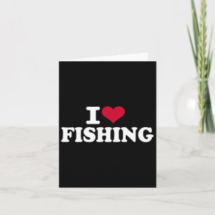 I Love Fishing Card