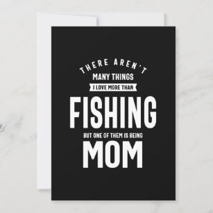 I love Fishing. I Love Being a Mum Invitation