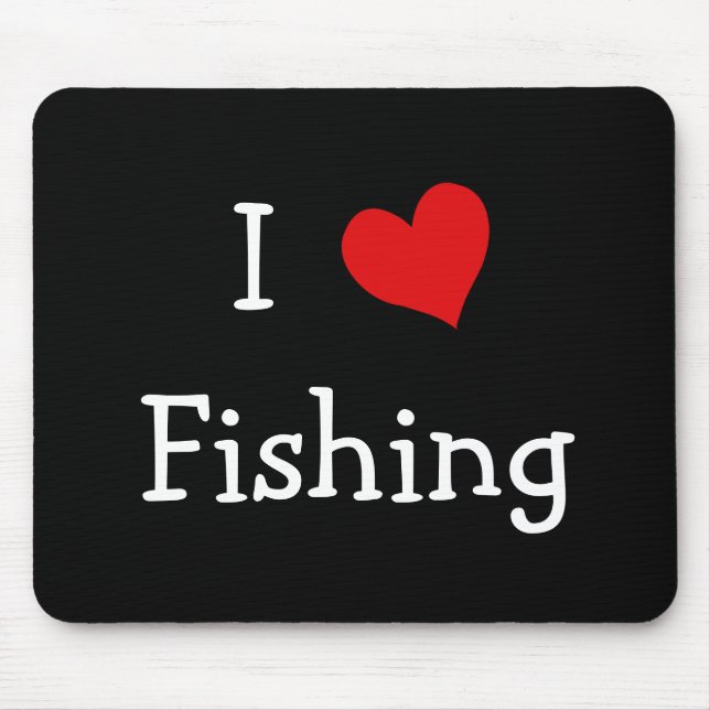 I Love Fishing Mouse Pad (Front)