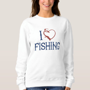 I Love Fishing Sweatshirt