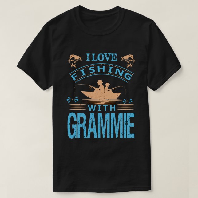 I Love Fishing With GRAMMIE fAThERs dAy T-Shirt (Design Front)