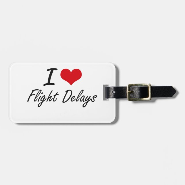 I love Flight Delays Luggage Tag (Front Horizontal)