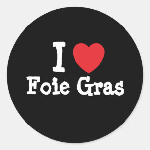 I love Foie Gras heart T-Shirt Classic Round Sticker