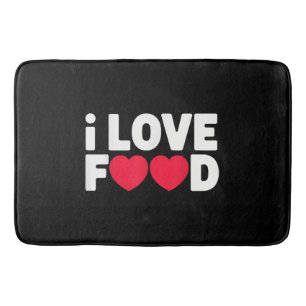 I Love Food Funny Foodie Gift for Men Bath Mat