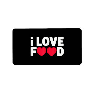 I Love Food Funny Foodie Gift for Men Label