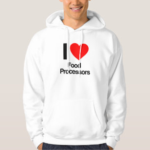 i love food processors hoodie