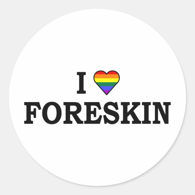 I Love Foreskin Classic Round Sticker (Front)