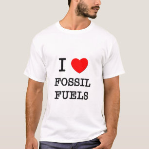 I Love Fossil Fuels T-Shirt