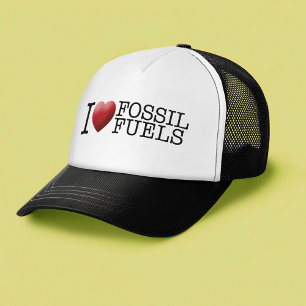 I love fossil fuels trucker hat