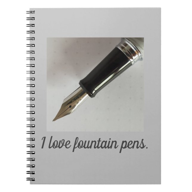 I Love Fountain Pens Notebook (Front)