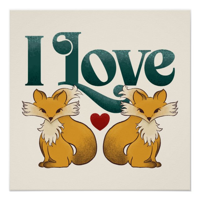 I Love Foxes Cute Heart Poster (Front)
