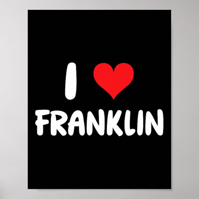 I Love Franklin - Heart  Poster (Front)