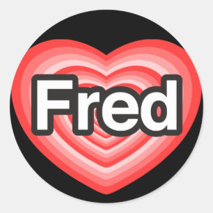 I love Fred. I love you Fred. Heart Classic Round Sticker