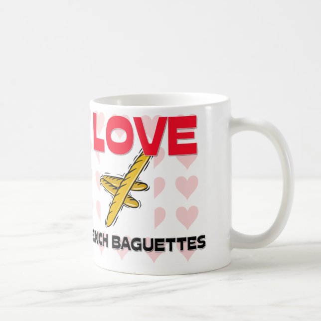 I Love French Baguettes Coffee Mug (Right)