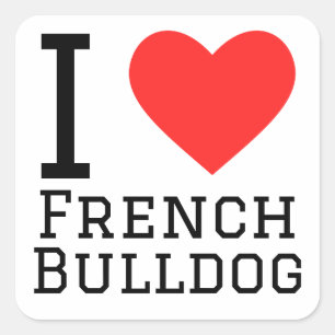I love French bulldog Square Sticker