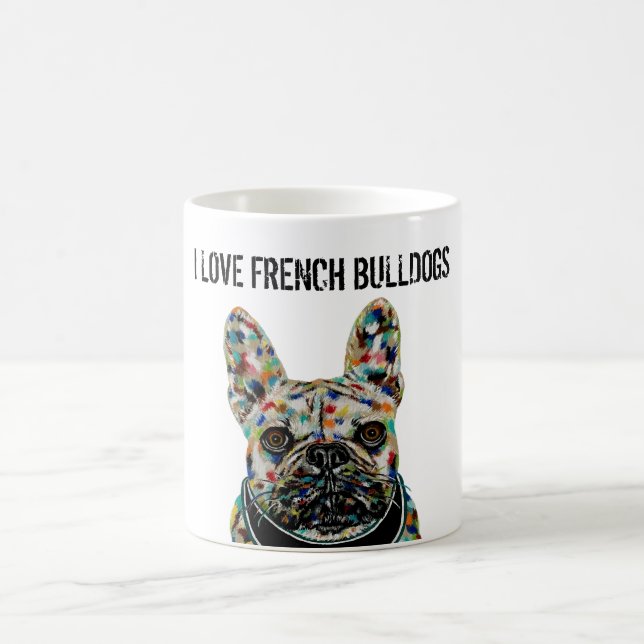 I Love French Bulldogs Mug (Center)