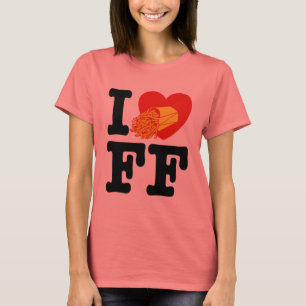 I Love French Fries T-Shirt