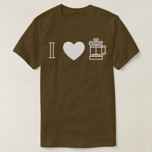 I love French Press 2 T-Shirt (Design Front)