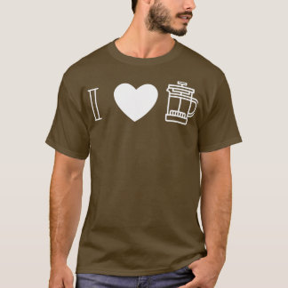 I love French Press 2 T-Shirt
