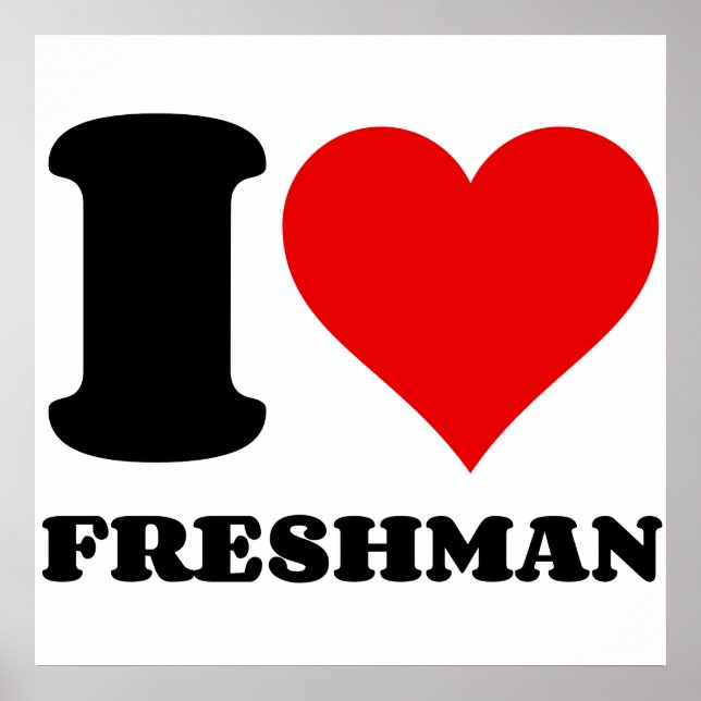 I LOVE FRESHMAN POSTER (Front)